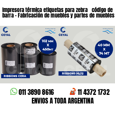 Impresora térmica etiquetas para zebra  código de barra - Fabricación de muebles y partes de muebles